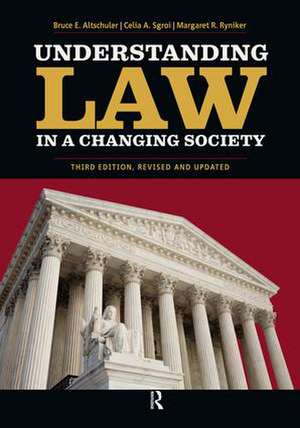 Understanding Law in a Changing Society de Bruce E. Altschuler