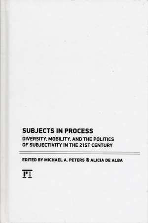 Subjects in Process de Michael A. Peters