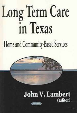 Long Term Care in Texas de John V. Lambert