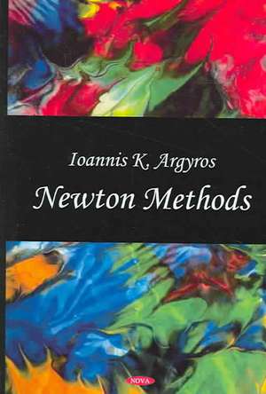 Newton Methods de Ioannis K. Argyros