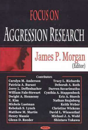 Focus on Aggression Research de James P. Morgan