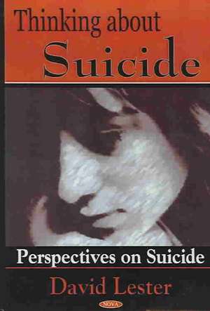 Thinking About Suicide de PhD. Lester, David