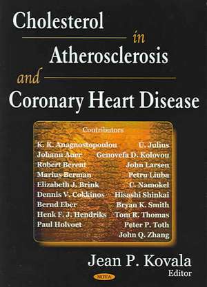 Cholesterol in Atherosclerosis and Coronary Heart Disease de Jean P. Kovala