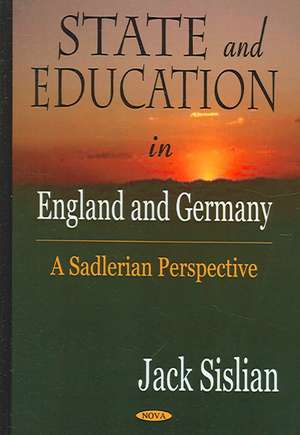 State and Education in England and Germany de Jack Sislain