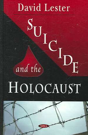 Suicide and the Holocaust de David Lester