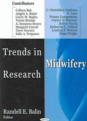 Trends in Midwifery Research de Randell E. Balin