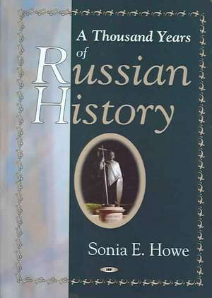 Thousand Years of Russian History de Sonia E. Howe