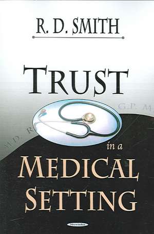 Trust in a Medical Setting de Richard Dean Smith