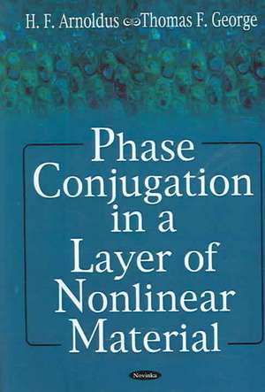 Phase Conjugation in a Layer of Nonlinear Material de H. F. Arnoldus