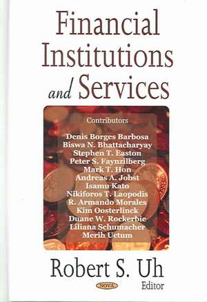 Financial Institutions and Services de Robert S. Uh