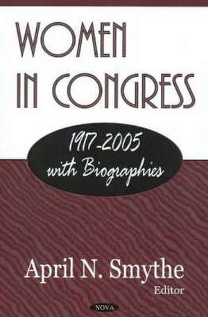 Women in Congress 1917-2005 de April N. Smythe