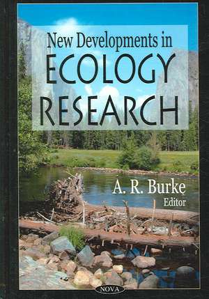 New Developments in Ecology Research de A. R. Burk