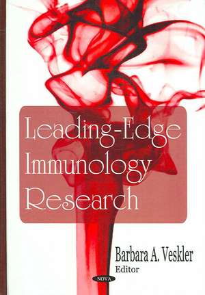 Leading-Edge Immunology Research de Barbara A. Veskler