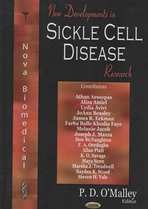 New Developments in Sickle Cell Disease Research de P.D. O'Malley