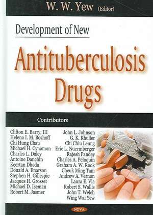 Development of New Antituberculosis Drugs de W. W. Yew