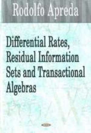 Differential Rates, Residual Information Sets and Transactional Algebras de Rodolfo Apreda