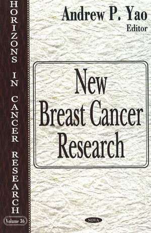 New Breast Cancer Research de Andrew P. Yao