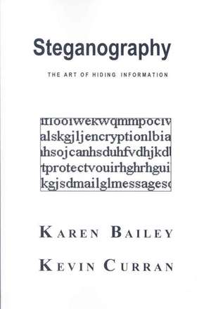 Steganography: The Chameleon Framework de Karen Bailey