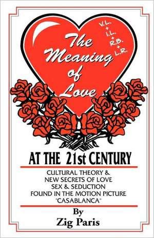 The Meaning of Love at the 21st Century: From God de Zig Paris