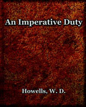 An Imperative Duty (1892) de W.D. Howells