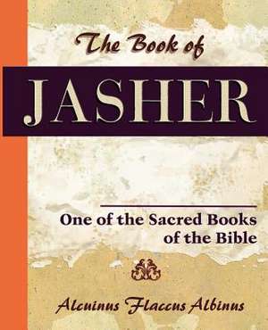 The Book of Jasher (1934) de Flaccus Albinus Alcuinus