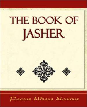 The Book of Jasher - 1887 - de Albinus Alcuin Flaccus Albinus Alcuinus