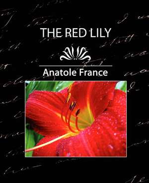 The Red Lily, Complete de Anatole France