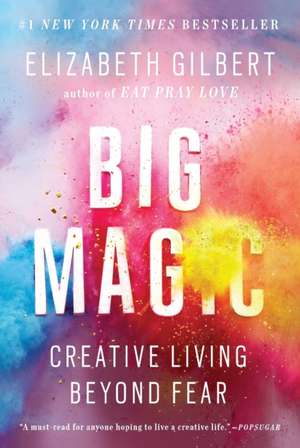 Big Magic de Elizabeth Gilbert