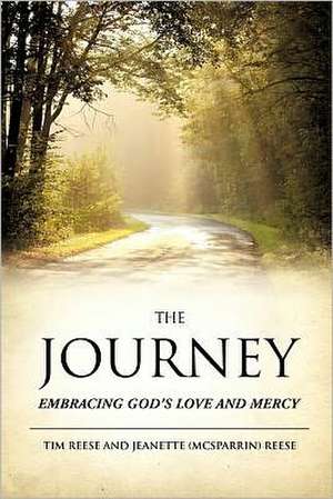 The Journey de Tim Reese an Jeanette (McSparrin) Reese