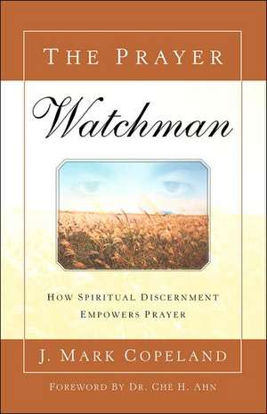 The Prayer Watchman de J Mark Copeland