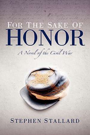 For the Sake of Honor de Stephen Stallard