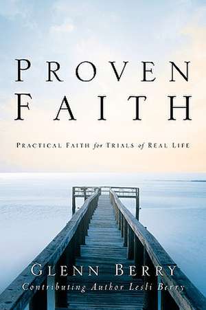 Proven Faith de Glenn Berry