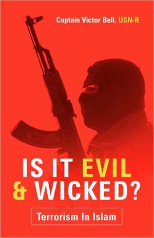 Is It Evil and Wicked? de Victor Bell