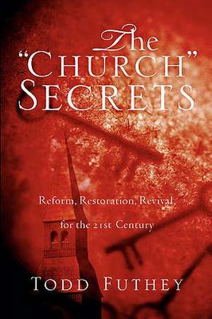 The "Church" Secrets de Todd Futhey