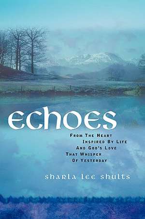 Echoes de Sharla Lee Shults