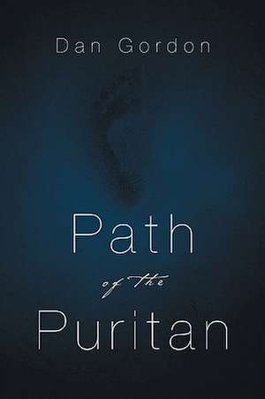 Path of the Puritan de Dan Gordon