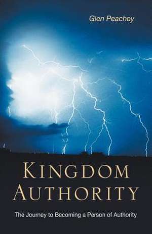 Kingdom Authority de Glen Peachey