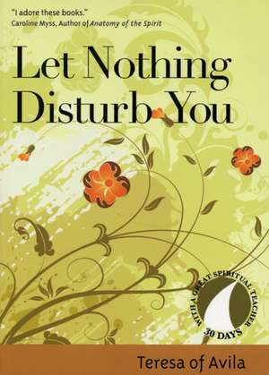 Let Nothing Disturb You de Teresa of Avila