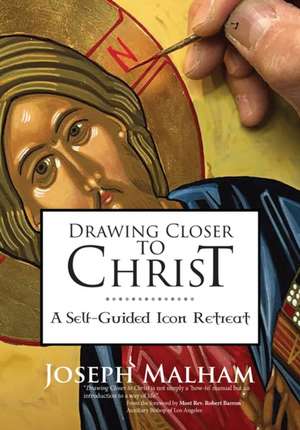 Drawing Closer to Christ de Joseph Malham