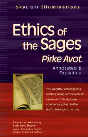 Ethics of the Sages: Pirke Avot--Annotated and Explained de Rami M. Shapiro