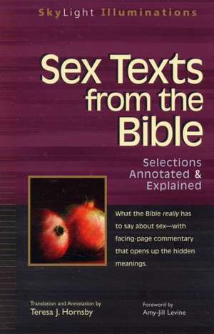 Sex Texts from the Bible: Selections Annotated & Explained de Amy-Jill Levine