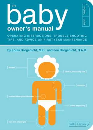 The Baby Owner's Manual de Louis Borgenicht