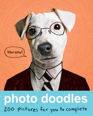 Photo Doodles: 200 Pictures for You to Complete de Elodie Chaillous