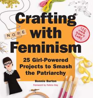 Crafting with Feminism de Bonnie Burton