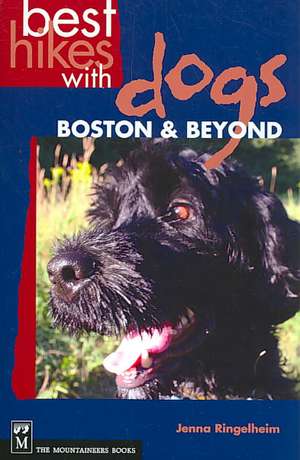 Best Hikes with Dogs: Boston & Beyond de Jenna Ringelheim