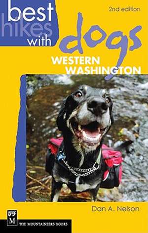 Best Hikes with Dogs Western Washington de Dan Nelson