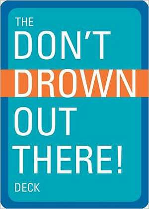 The Don't Drown Out There! Deck de Adventure Medical Kits