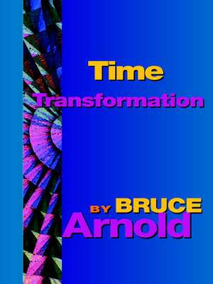 Time Transformation de Bruce E. Arnold