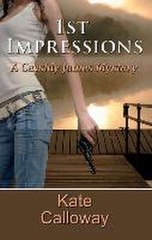 1st Impressions de Kate Calloway