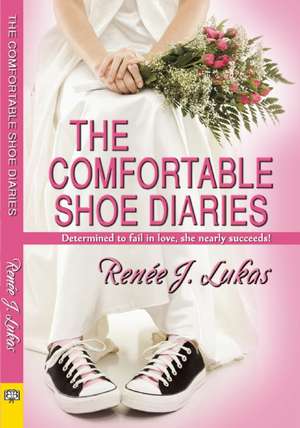 The Comfortable Shoe Diaries de Renee J Lukas